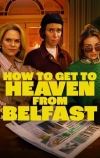 Как попасть в рай из Белфаста